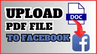 How To Upload PDF File On Facebook | Easy Guide!