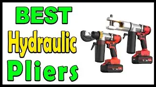 Top 5 Best Hydraulic Pliers Review 2024