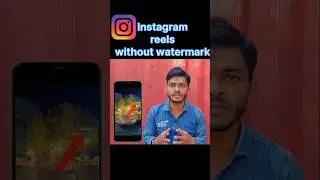 Instagram reels download without watermark | instagram reels download | 