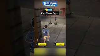 Kids These Days... #techstoresimulator #diedevdie #gaming