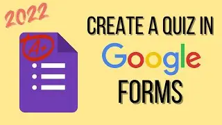 How to Create a Quiz in Google Forms | Easy Beginner Tutorial 2022