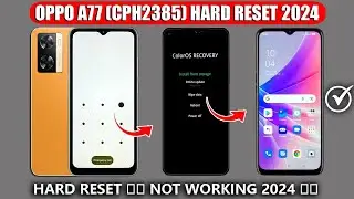 Without Pc 2024 🆕 Oppo A77 Cph2385 Hard Reset Screen Lock Bypass ❌ Not Working 2024 🔥