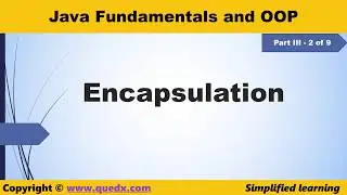Java Fundamentals and OOP Part III (2 of 9) Encapsulation