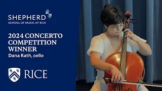 2024 Shepherd School Concerto Competition winner Dana Rath (cello)