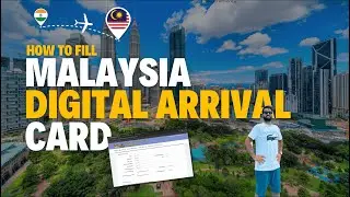How to fill Malaysia Digital Arrival Card | MDAC Form | Malaysia