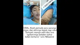 Viral, kisah pemuda paru - parunya kolaps, dan akhirnya kapok isap rokok