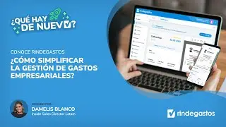 Webinar ¿cómo simplificar tus gastos con Rindegastos?