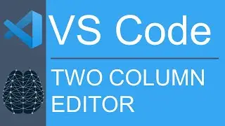 Visual Studio Code | Editor View Appearance | Two Columns Layout