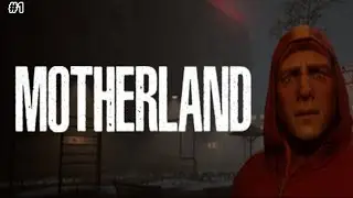 Прохождение Motherland №1 Типичная Россия