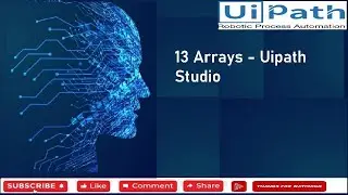 13 Arrays - Uipath Studio