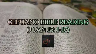 Bible Reading - Juan 15:1-17 | Lindy Gorgonio