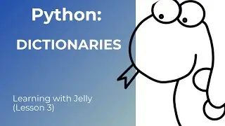 Dictionaries (Including Dictionary Comprehensions):  Python for Beginners (Lesson 3)