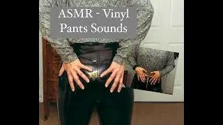 15 Minutes of Vinyl Pants Sounds [ASMR]