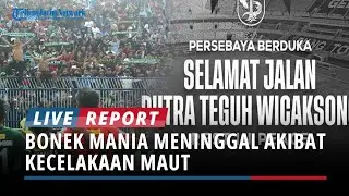 Bonek Mania Meninggal Akibat Kecelakaan Usai Nonton Tim Kesayangan, Persebaya Berduka