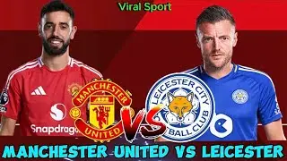 Manchester United vs Leicester Emirate FA Cup LIVE Fourth Round match preview  FA Cup 2024-25