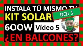 💪Monta tu Kit Solar🌞 de 600W⚡ o amplía tu instalación FV😎 - Vídeo 5: ROI y datos e-distribucion