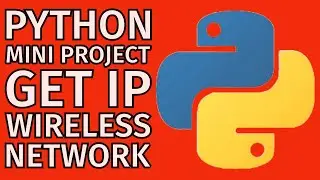Python Beginners Project: Get Ip & Wireless Network On Local Machine