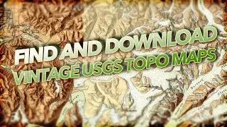 Find and Download Vintage USGS Topo Maps