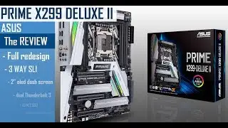 Prime X299 Deluxe II : Best 2018 motherboard!