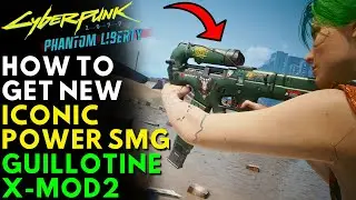 How To Get NEW ICONIC SMG GUILLOTINE X-MOD2 In Cyberpunk 2077 Phantom Liberty (Location & Guide)