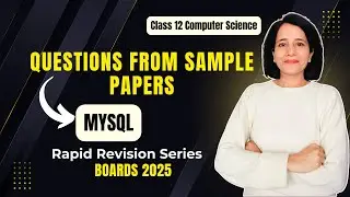 MySQL | Questions + QUERIES | CBSE Class 12 Computer Science | Boards 2025