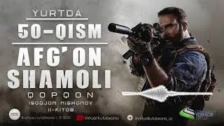 Afg'on Shamoli 50-Qism 