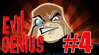 Прохождение Evil Genius (#4) - Новые гости.