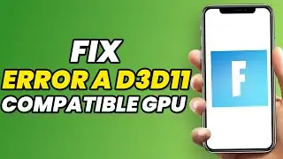 How To Fix Fortnite Error A D3D11-Compatible GPU (EASY 2023)