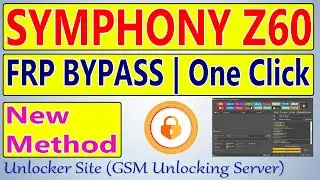 Symphony Z60 FRP Bypass By Unlock Tool