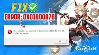 How to Fix Genshin Impact Error 0xc000007b on PC | Solve Application Error 0xc00007b on PC