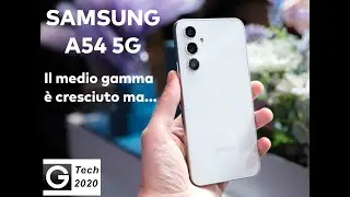Una settimana con Samsung A54 5G. La domanda è: "Vale quello che costa?"
