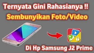 cara menyembunyikan video foto dari galeri hp samsung j2 prime