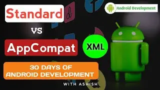 7. TextView vs AppCompatTextView | Various Views In XML | 30 Days Android Development | CodeByAshish