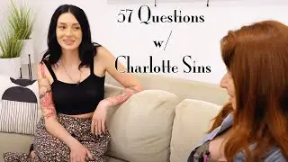57 Questions w/ Charlotte Sins