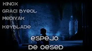 El espejo de Oesed | Kinox, Keyblade, Mediyak y Graci Byeol
