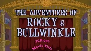 The Adventures Of Rocky and Bullwinkle (2000) Opening Title