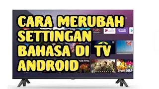 CARA GANTI BAHASA DI TV ANDROID