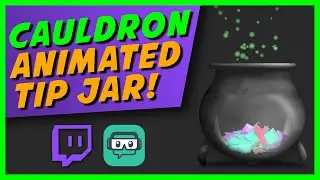CAULDRON an Animated TIP JAR (for Twitch Mixer & YouTube)