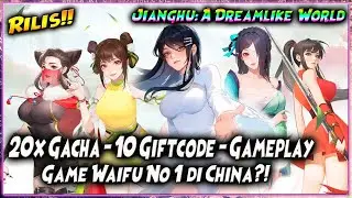 RILIS! WUXIA STYLE! GRAFIK NYA WOW!! 20x GACHA - 10 GIFTCODE - GAMEPLAY 🔥 JIANGHU: A DREAMLIKE WORLD