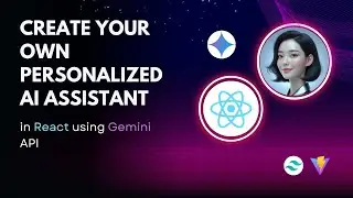 Create your own personalized AI assistant in react using Gemini API