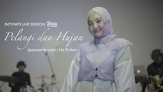 Fatin Live Intimate Session | Pelangi dan Hujan (Japanese Version) | Niji To Ame