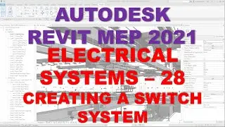 REVIT MEP 2021 - ELECTRICAL SYSTEMS - 28 CREATING A SWITCH SYSTEM