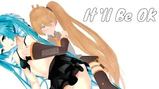 【Akita Neru】 It'll Be OK ~La canción de la hermana~ 【Miku x Neru】- MMD PV