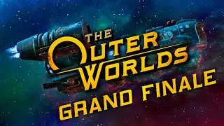 The Outer Worlds - Grand Finale - A New Hope