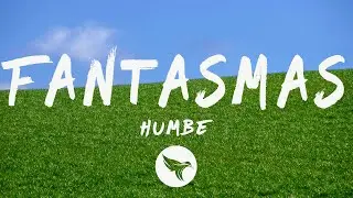 Humbe - fantasmas (Letra/Lyrics)