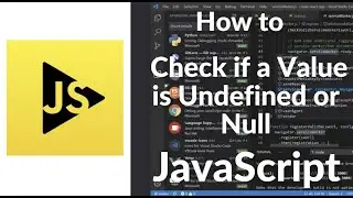 How to Check for Undefined or Null in JavaScript (2025)