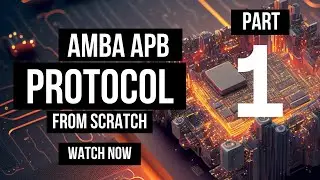 APB Protocol From Scratch Part 1| Protocols Basics | 