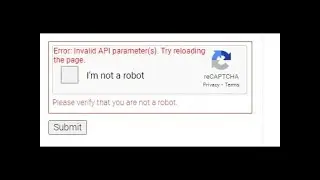 HOW TO FIX RECAPTCHA ERROR ReCAPTCHA Error: Invalid API parameter(s). Try reloading the page. Fixed
