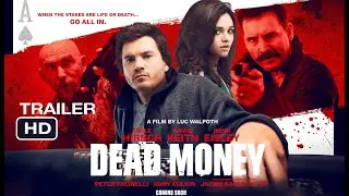 DEAD MONEY (2024) | Official Trailer
