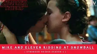 Mike And Eleven Kissing At The Snowball ( Stranger Things 2 ) Mileven